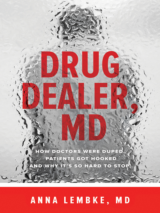 Title details for Drug Dealer, MD by Anna Lembke, MD - Wait list